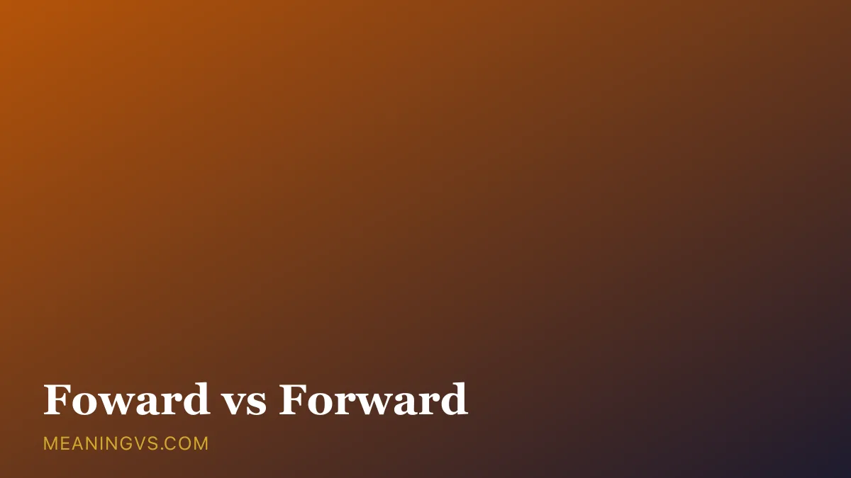 The word forward spelled correctly beside the crossed-out misspelling foward, with an arrow pointing ahead