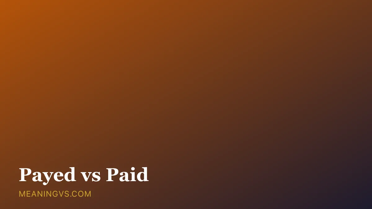 The words payed and paid side by side, with payed marked as incorrect for money senses