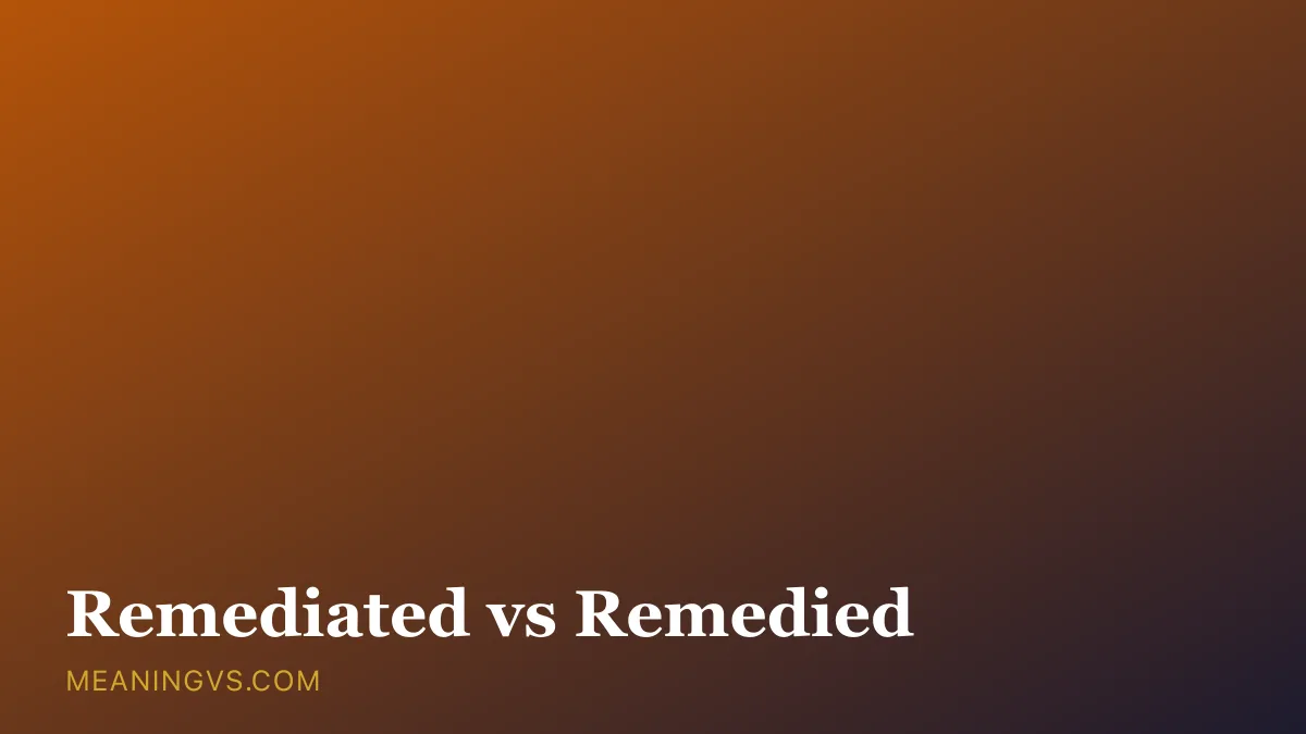 The words remediated and remedied side by side with arrows, one technical and one everyday