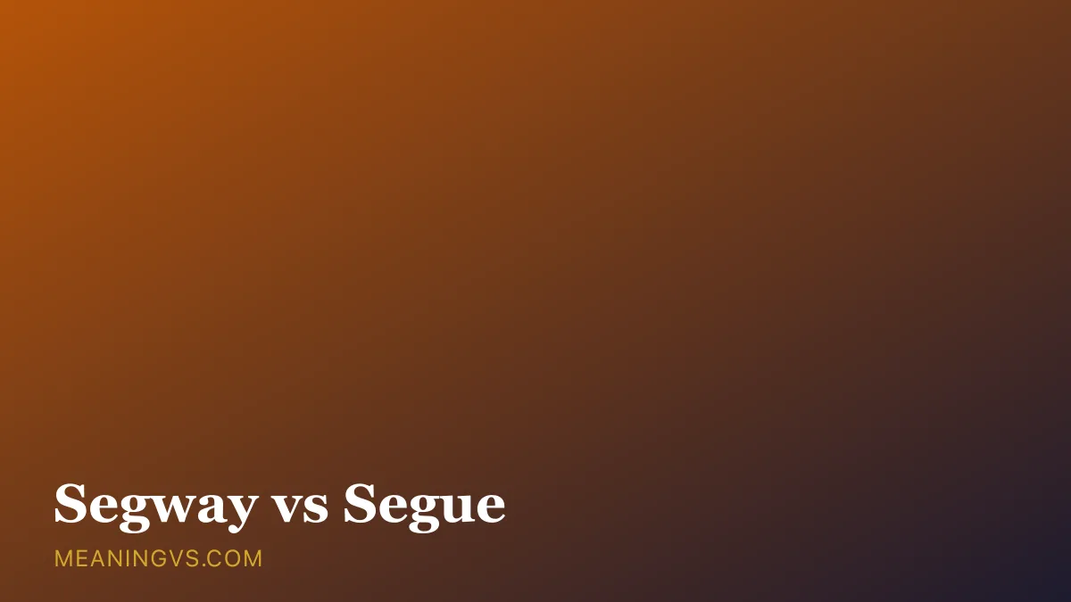 The word segue spelled correctly beside Segway, with a note that one is a smooth transition and the other a scooter brand