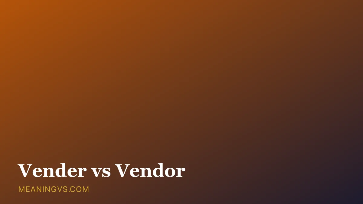 The words vender and vendor side by side, with vendor marked as the correct spelling