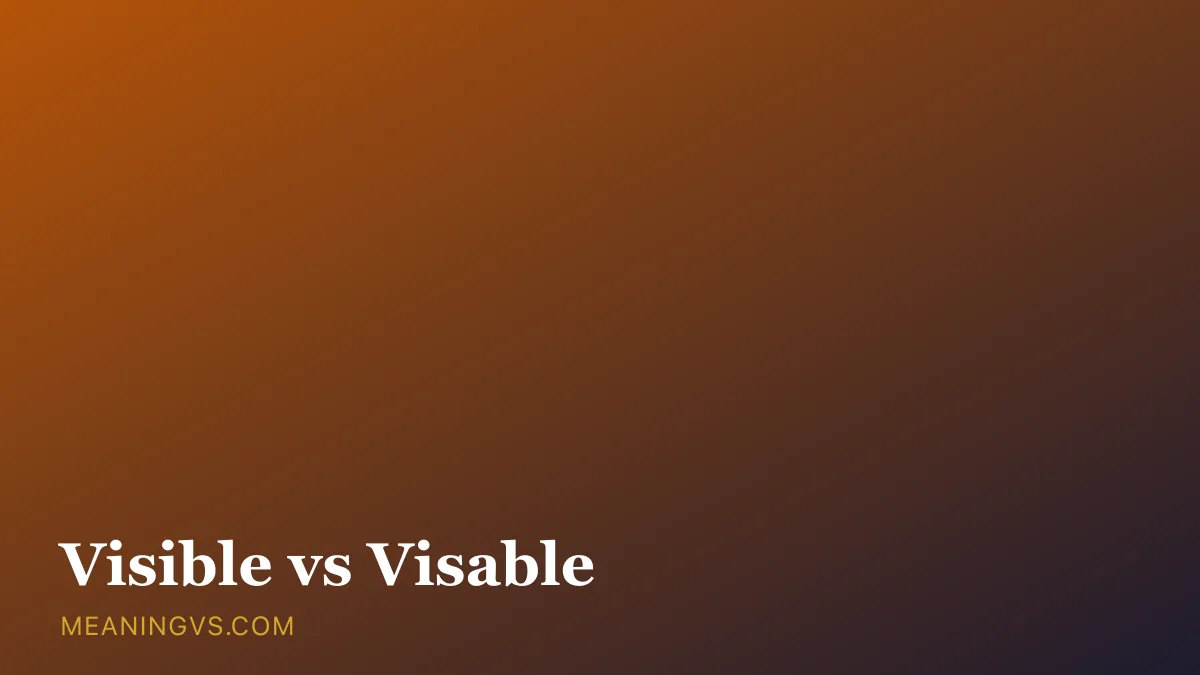 The words visible and visable side by side, with visible marked correct and the -ible ending highlighted